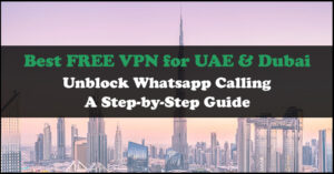 Best Free VPN for Dubai UAE