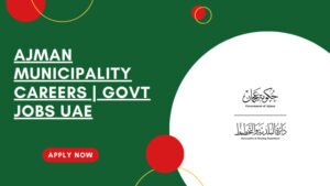 Ajman Municipality Careers