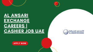 Al Ansari Exchange Jobs Opportunities