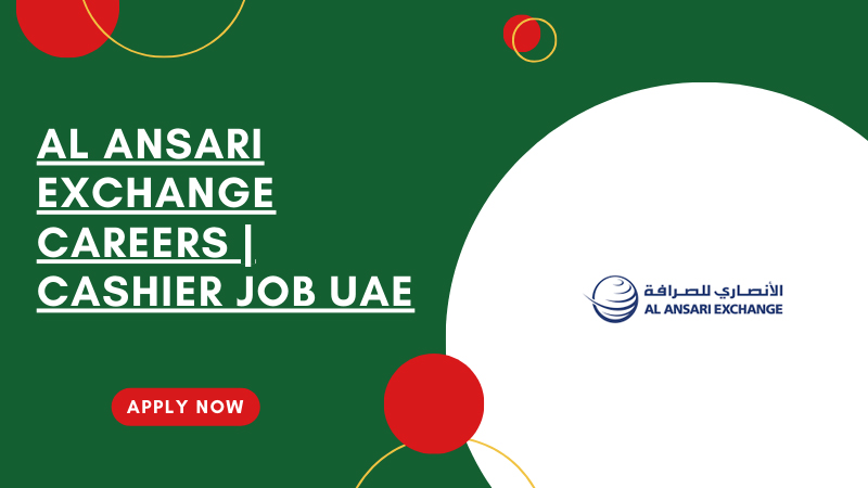 Al Ansari Exchange Jobs Opportunities