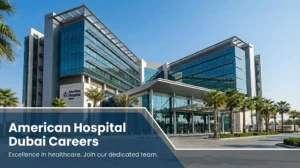 American Hospital Dubai Careers 2026 | Nursing Salaries & Apply Online