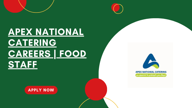 Apex National Catering Jobs Opportunities