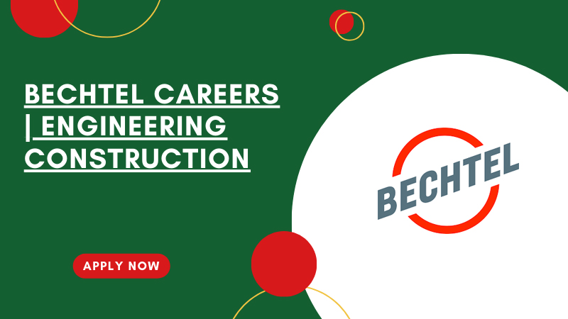 Bechtel Hiring in Saudi Arabia