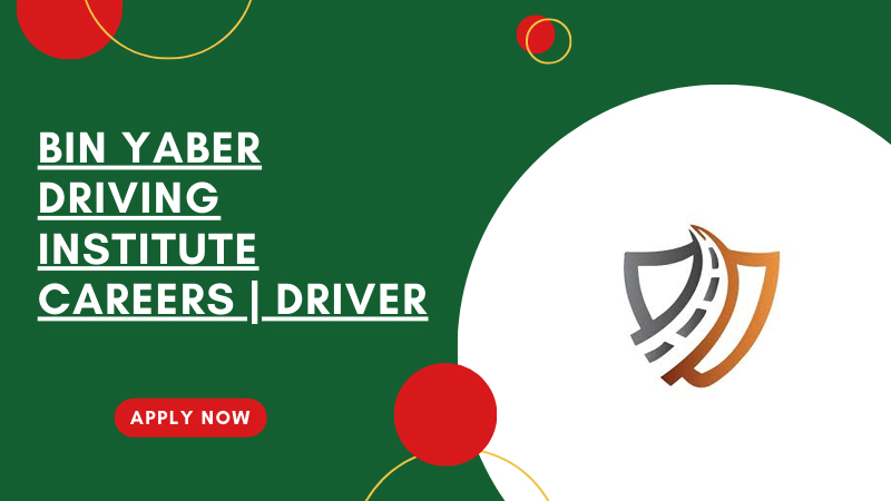 Bin Yaber Driving Institute Hiring