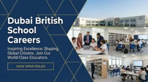 Dubai British School Careers 2026 | Apply for Teaching Jobs
