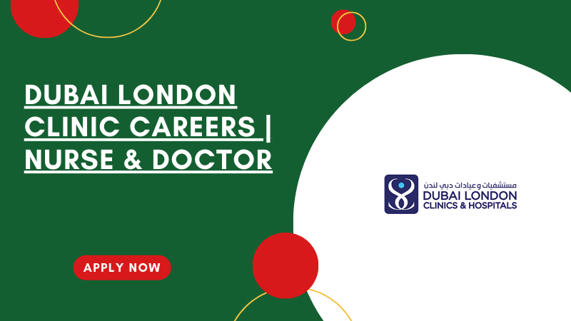 Dubai London Clinic Careers