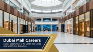 Dubai Mall Careers 2026 | Luxury Retail, Guest Services & Emaar Jobs UAE