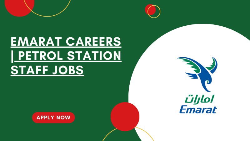 Emarat Job Vacancies in UAE