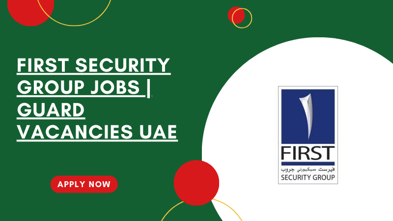 First Security Group Hiring in Dubai