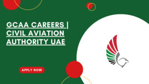 GCAA Hiring Opportunities in UAE