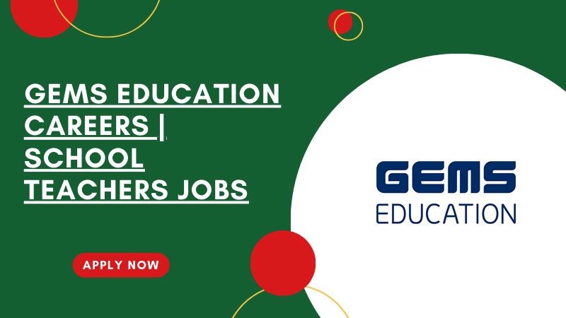 GEMS Education Recruitment in UAE