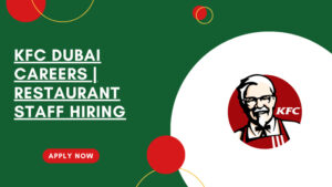 KFC Dubai Careers