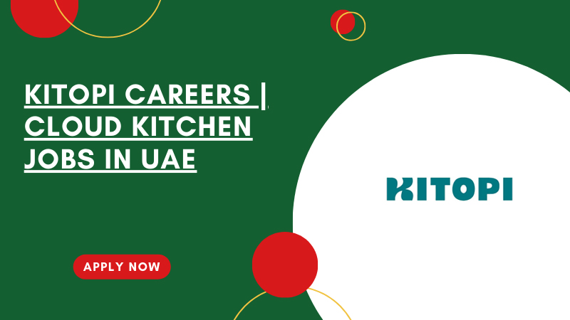 Kitopi Hiring in Dubai