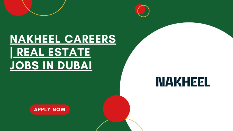 Nakheel Careers Nakheel Careers