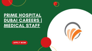 Prime Hospital Dubai Careers