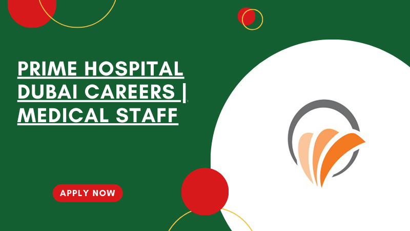 Prime Hospital Dubai Careers