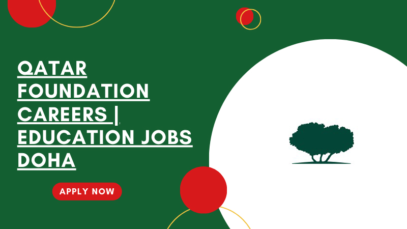Qatar Foundation Careers in Qatar