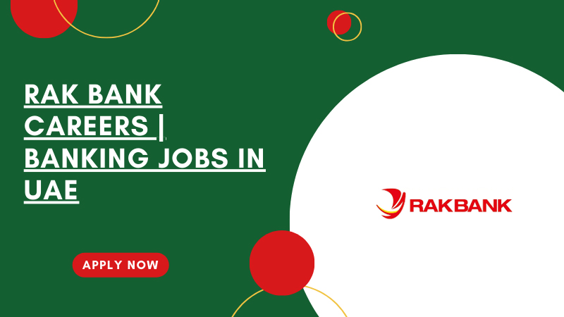 RAK Bank Careers RAK Bank Careers