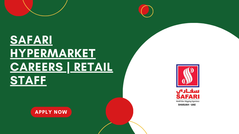 Safari Hypermarket Job Opportunities