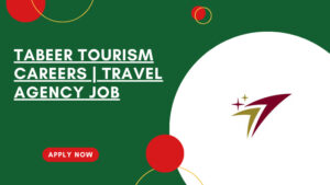Tabeer Tourism Jobs Opportunities