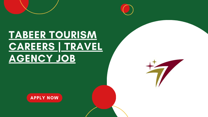 Tabeer Tourism Jobs Opportunities