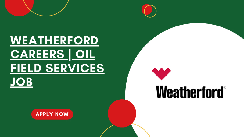 Weatherford Job Hiring in UAE