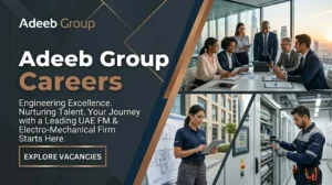 Adeeb Group Careers 2026 | MEP, ELV & FM Jobs in UAE
