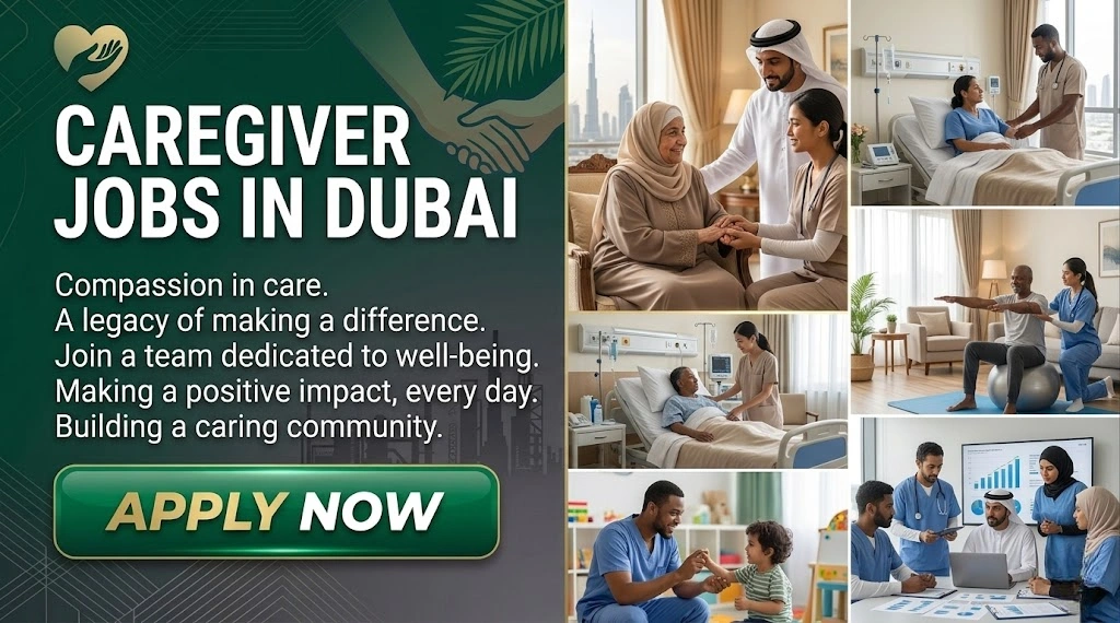Caregiver Jobs in Dubai 2026 | Salary, Agencies & Requirements