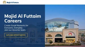 Majid Al Futtaim Careers 2026 | Carrefour, VOX Cinemas & Corporate Jobs in UAE