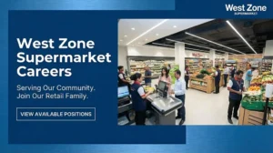 West Zone Supermarket Careers 2026 | FMCG Retail, Cashier & Supply Chain Jobs in Dubai