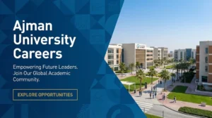 Ajman University Careers 2026 | Academic Faculty, Admissions & Admin Jobs in UAE