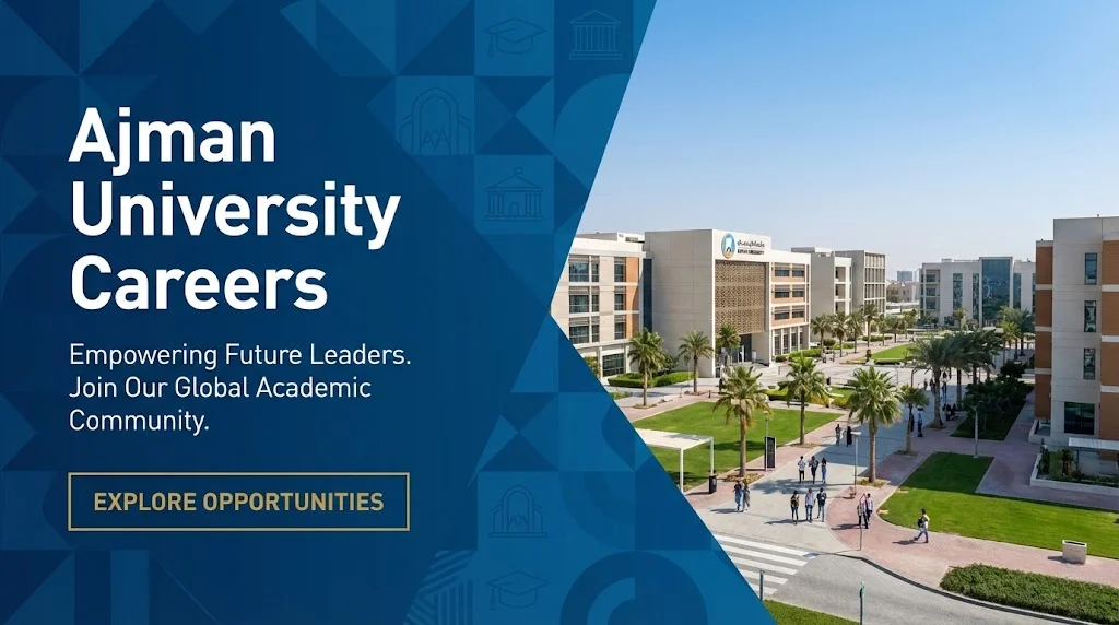 Ajman University Careers 2026 | Academic Faculty, Admissions & Admin Jobs in UAE