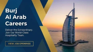 Burj Al Arab Careers 2026 | VIP Butler, Culinary & Luxury Hospitality Jobs in Dubai