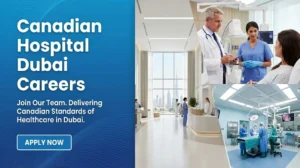 Canadian Hospital Dubai Careers 2026 | Registered Nurse, Rehab Therapist & Medical Jobs in UAE