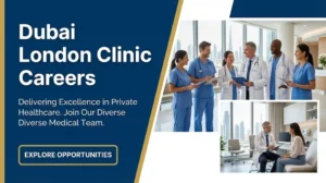 Dubai London Clinic Careers 2026 | Registered Nurse, Specialist Doctor & Healthcare Jobs in UAE