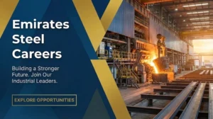 Emirates Steel Careers 2026 | Plant Operations, HSE & Metallurgical Engineering Jobs in UAE