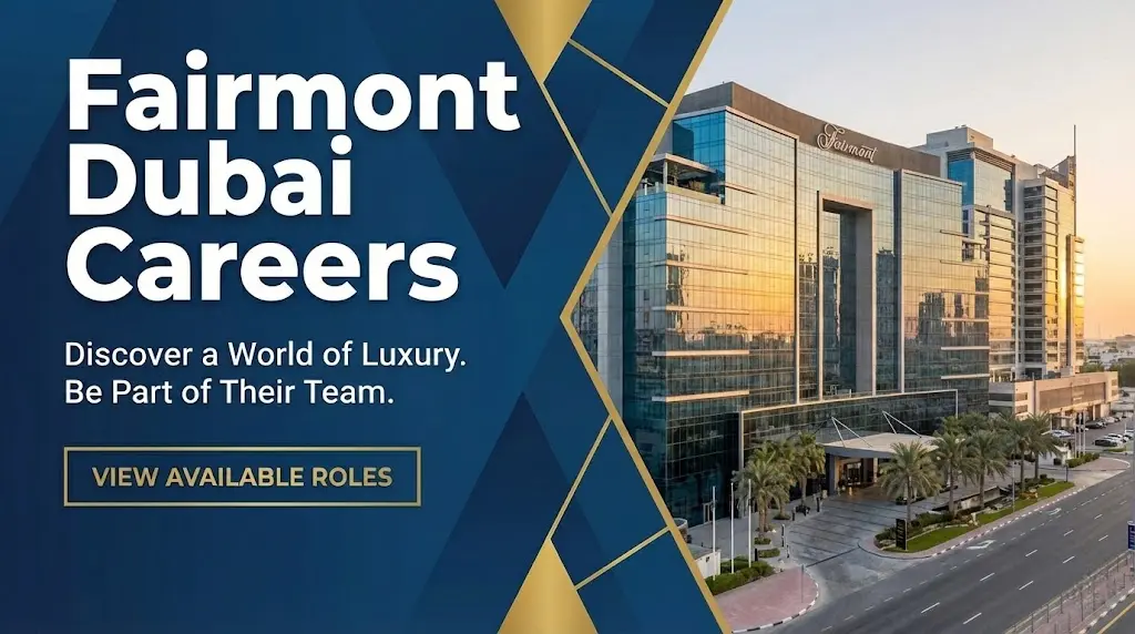 Fairmont Dubai Careers 2026 | Hospitality, F&B & Front Office Jobs in UAE