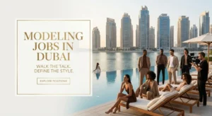 Modeling Jobs in Dubai 2026: Commercial & Promotional Roles