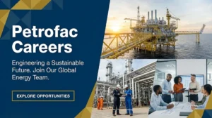 Petrofac Careers 2026 | Offshore Rigger, HSE Officer & Oil & Gas Engineering Jobs in UAE