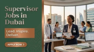 Supervisor Jobs in Dubai 2026 | Site Reality & Real Pay