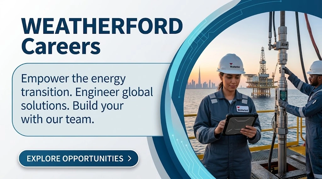 Weatherford Careers 2026 | Oilfield Services, Wireline Operators & Drilling Engineering Jobs UAE